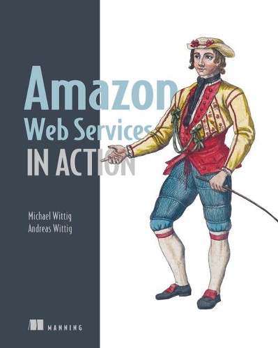 Паперова книга «Amazon Web Services in Action», авторів Андреас Віттіґ, Майкл Віттіг - фото №1