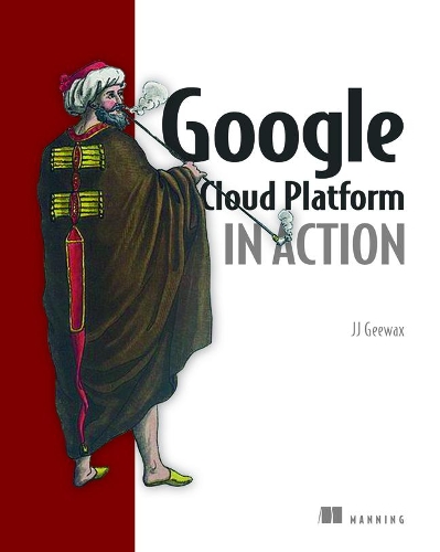 [object Object] «Google Cloud Platform in Action», автор Джон Дж. Гівакс - фото №1