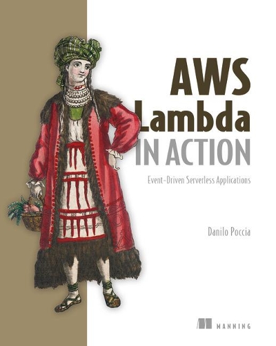 Бумажная книга «AWS Lambda in Action», автор Данило Почча - фото №1