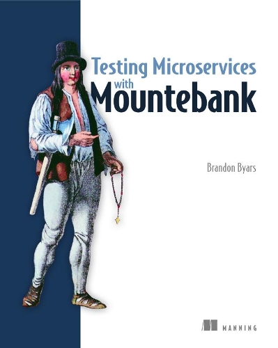 [object Object] «Testing Microservices with Mountebank», автор Брэндон Байарс - фото №1