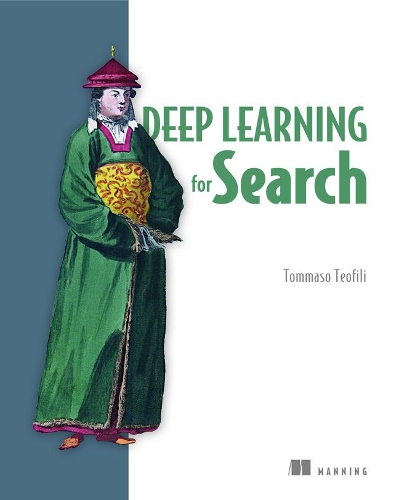 Бумажная книга «Deep Learning for Search», автор Томмазо Теофили - фото №1