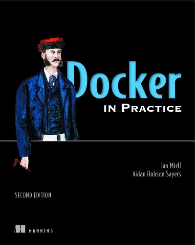 [object Object] «Docker in Practice, Second Edition», авторів Ейден Хобсон Сайерс, Ян Мілл - фото №1