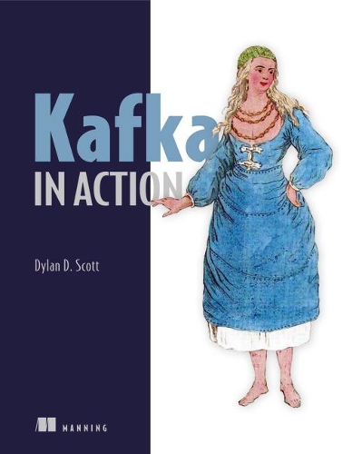 [object Object] «Kafka in Action», автор Ділан Д. Скотт - фото №1
