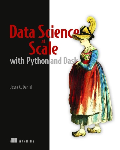 [object Object] «Data Science at Scale with Python and Dask», автор Джессі Деніел - фото №1