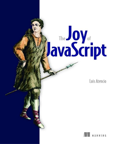 [object Object] «Joy of JavaScript, The», автор Луис Атенсио - фото №1