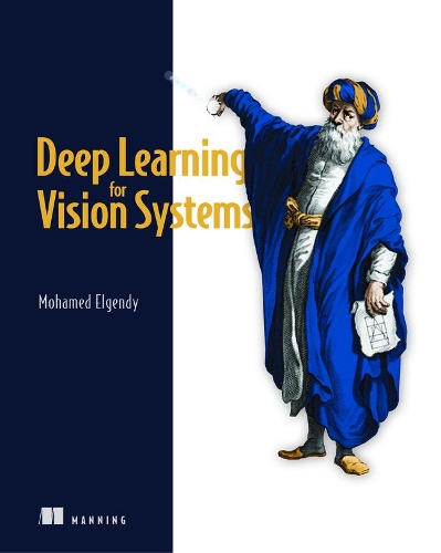 [object Object] «Deep Learning for Vision Systems», автор Мохамед Эльгенди - фото №1