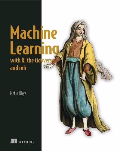 Бумажная книга «Machine Learning with R, tidyverse, and mlr», автор Хефин Рис - фото №1