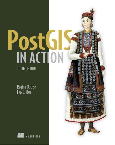 [object Object] «PostGIS in Action, Third Edition», авторів Лео Хсу, Регіна Обе - фото №1