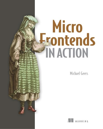 [object Object] «Micro Frontends in Action», автор Майкл Гірс - фото №1