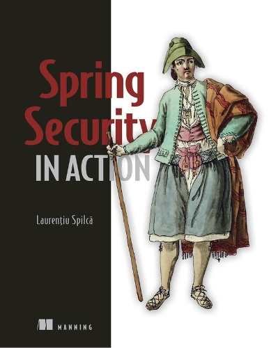 [object Object] «Spring Security in Action», автор Лаурентиу Спилка - фото №1