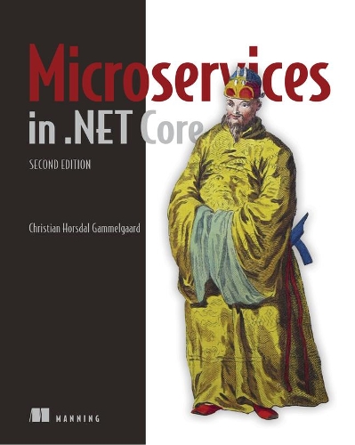Бумажная книга «Microservices in .NET», автор Кристиан Хорсдаль Гаммельгаард - фото №1