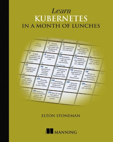 [object Object] «Learn Kubernetes in a Month of Lunches», автор Елтон Стоунмен - фото №1