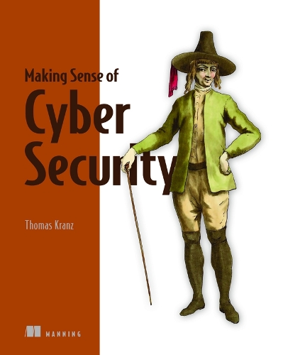 Бумажная книга «Making Sense of Cyber Security», автор Томас Кранц - фото №1