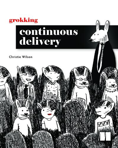 [object Object] «Grokking Continuous Delivery», автор Крісті Вілсон - фото №1