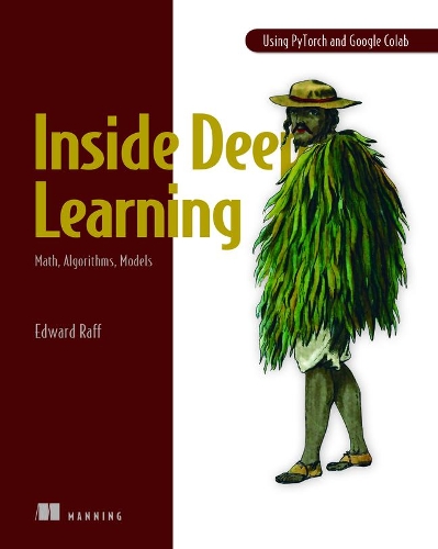 [object Object] «Inside Deep Learning: Math, Algorithms, Models», автор Едвард Рафф - фото №1