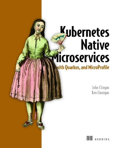 [object Object] «Kubernetes Native Microservices with Quarkus, and MicroProfile», автор Кен Финниган - фото №1