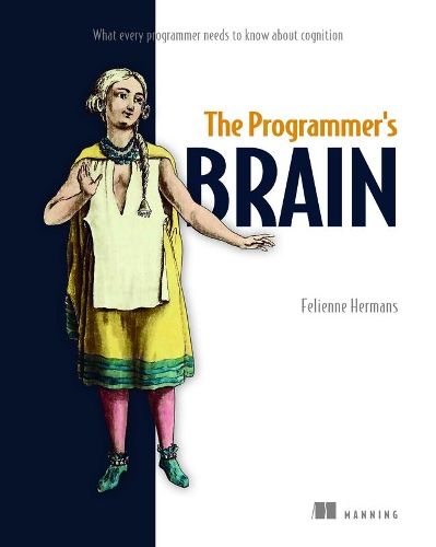 Бумажная книга «The Programmer's Brain: What every programmer needs to know about cognition», автор Фелиенн Херманс - фото №1