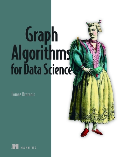 Паперова книга «Graph Algorithms for Data Science», автор Томаж Братаніч - фото №1