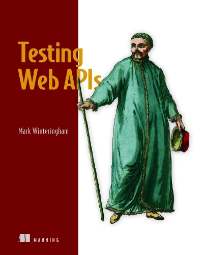 [object Object] «Testing Web APIs», автор Марк Вінтерінгем - фото №1