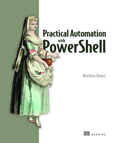 [object Object] «Practical Automation with PowerShell», автор Метью Дауст - фото №1