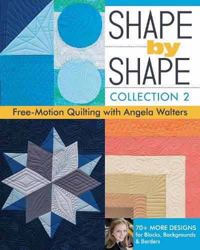 Бумажная книга «Shape by Shape - Collection 2: Free Motion Quilting with Angela Walters», автор Анджела Уолтерс - фото №1
