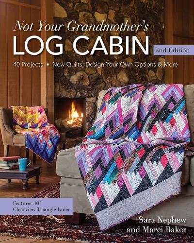 Бумажная книга «Not Your Grandmother's Log Cabin: 40 Projects - New Quilts, Design-Your-Own Options & More», авторов Марси Бейкер, Сара Племянник - фото №1