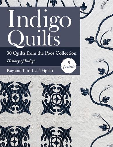 Паперова книга «Indigo Quilts: 30 Quilts from the Poos Collection - History of Indigo - 5 Projects», авторів Кей Тріплетт, Лорі Лі Тріплетт - фото №1