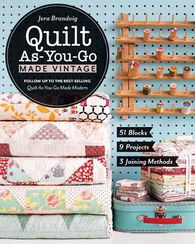 Бумажная книга «Quilt As-You-Go Made Vintage: 51 Blocks, 9 Projects, 3 Joining Methods», автор Джера Брандвиг - фото №1