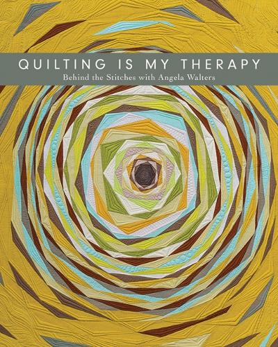 Бумажная книга «Quilting is My Therapy: Behind the Stitches with Angela Walters», автор Анджела Уолтерс - фото №1