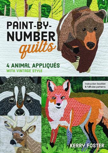 Паперова книга «Paint-by-Number Quilts: 4 Animal Appliqués with Vintage Style», автор Керрі Фостер - фото №1