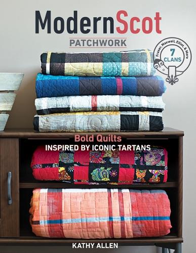 Бумажная книга «Modern Scot Patchwork: Bold Quilts Inspired by Iconic Tartans», автор Кэти Аллен - фото №1