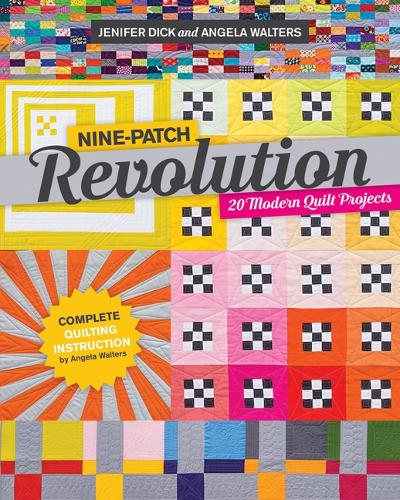 Бумажная книга «Nine-Patch Revolution: 20 Modern Quilt Projects», авторов Анджела Уолтерс, Дженифер Дик - фото №1