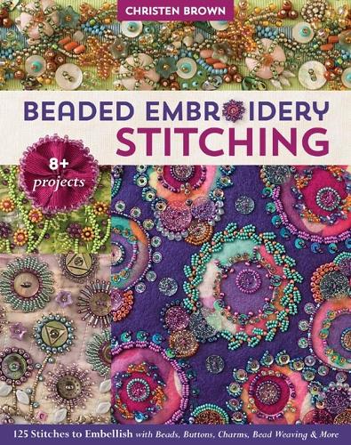 Бумажная книга «Beaded Embroidery Stitching: 125 Stitches to Embellish with Beads, Buttons, Charms, Bead Weaving & More», автор Кристен Браун - фото №1