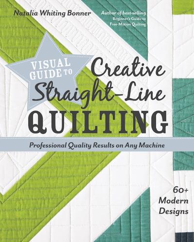 Бумажная книга «Visual Guide to Creative Straight-Line Quilting: Professional-Quality Results on Any Machine», автор Наталья Уайтинг Боннер - фото №1