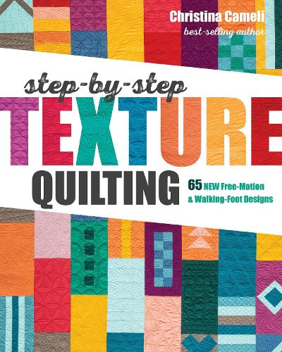 Бумажная книга «Step-by-Step Texture Quilting: 65 New Free-Motion & Walking-Foot Designs», автор Кристина Камели - фото №1