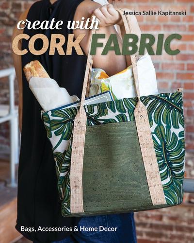 Бумажная книга «Create with Cork Fabric: Sew 17 Upscale Projects; Bags, Accessories & Home Decor», автор Джессика Салли Капитански - фото №1