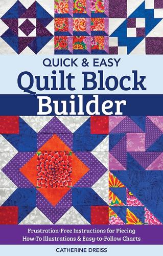 Бумажная книга «Quick & Easy Quilt Block Builder: Frustration-Free Instructions for Piecing; How-to Illustrations & Easy-to-Follow Charts», автор Кэтрин Дрейсс - фото №1