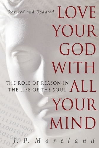 Бумажная книга «Love Your God with All Your Mind», автор Дж. П. Морланд - фото №1