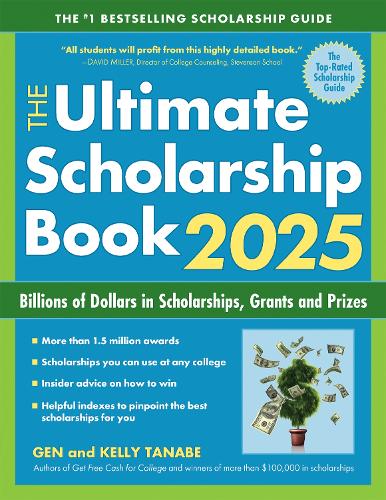 Бумажная книга «The Ultimate Scholarship Book 2025: Billions of Dollars in Scholarships, Grants and Prizes», авторов Ген Танабэ, Келли Танабэ - фото №1