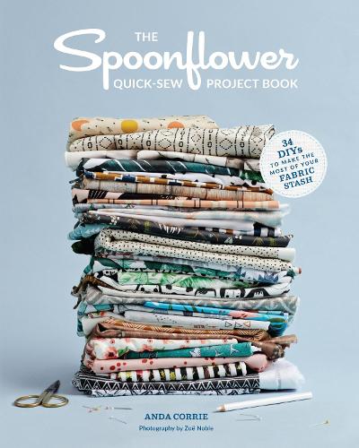 Паперова книга «The Spoonflower Quick-sew Project Book:: 34 DIYs to make the most of your fabric stash», автор Стівен Фрейзер - фото №1