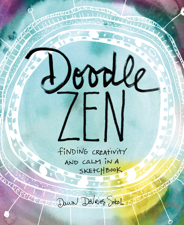 Паперова книга «Doodle Zen. Finding Creativity and Calm in a Sketchbook», автор Дон ДеВріс Сокол - фото №1
