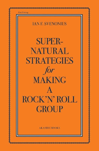 Бумажная книга «Supernatural Strategies for Making a Rock 'n' Roll Group», автор Ян Свенониус - фото №1