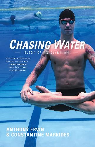 Паперова книга «Chasing Water: Elegy of an Olympian», авторів Ентоні Ервін, Константін Маркідес - фото №1