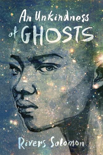 Бумажная книга «An Unkindness Of Ghosts», автор Райверс Соломон - фото №1