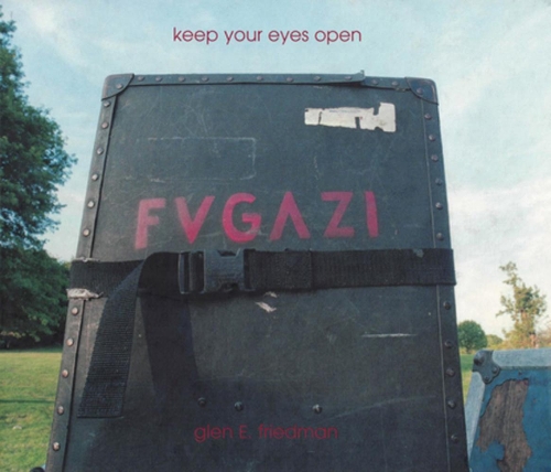 Бумажная книга «Keep Your Eyes Open: The Fugazi Photographs of Glen E. Friedman», авторов Глен Фридман, Ян Ф. Свенониус - фото №1