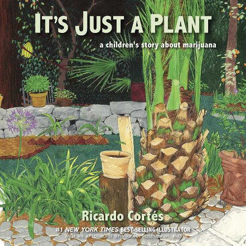 Бумажная книга «It's Just A Plant: A Children's Story about Marijuana, Updated Edition», автор Рикардо Кортес - фото №1