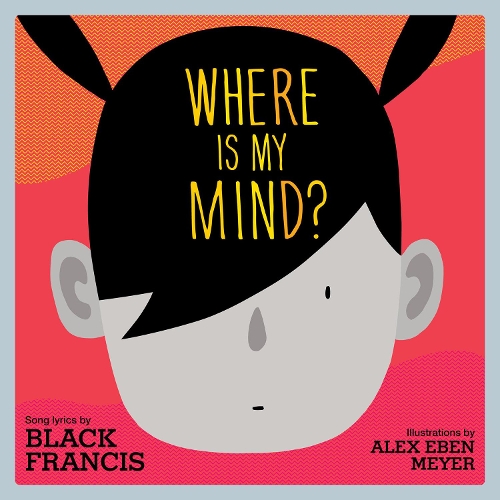 Бумажная книга «Where Is My Mind?», автор Блэк Фрэнсис - фото №1