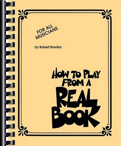 Бумажная книга «How to Play from a Real Book: For All Musicians», автор Роберт Роулинс - фото №1