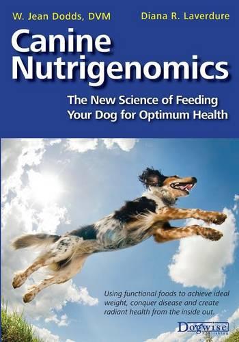 Бумажная книга «Canine Nutrigenomics - The New Science of Feeding Your Dog for Optimum Health», автор Диана Р. Лавердюр - фото №1