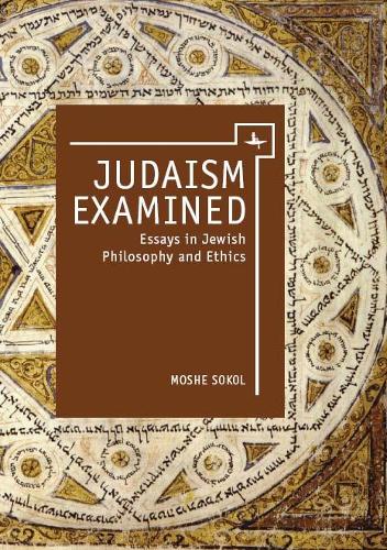 Паперова книга «Judaism Examined: Essays in Jewish Philosophy and Ethics», автор Моше Сокол - фото №1